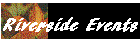 Riverside Events
